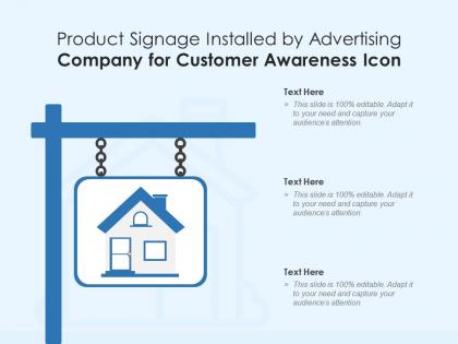 Product signage installed by advertising company for customer awareness icon