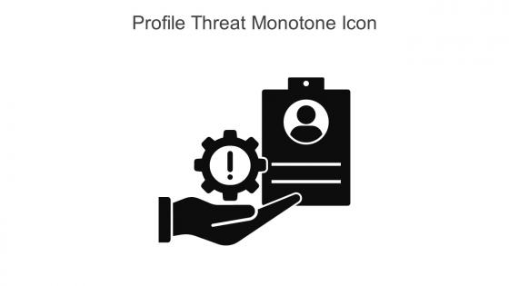 Profile Threat Monotone Icon In Powerpoint Pptx Png And Editable Eps Format