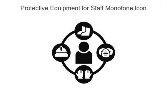 Protective Equipment For Staff Monotone Icon In Powerpoint Pptx Png And Editable Eps Format