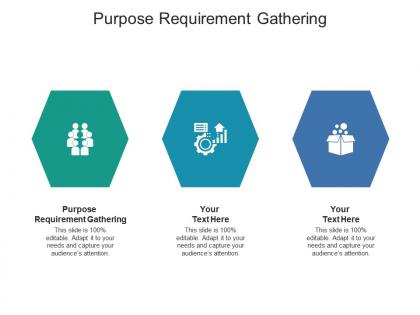 Purpose requirement gathering ppt powerpoint presentation icon influencers cpb