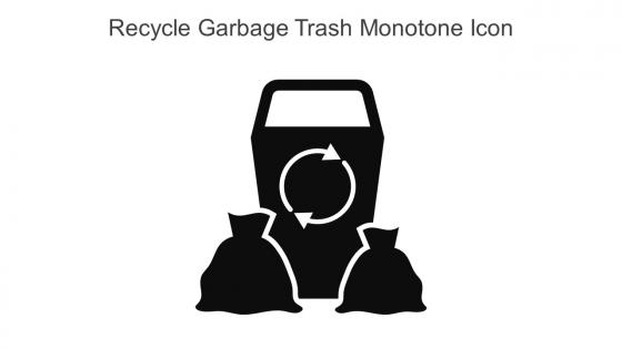 Recycle Garbage Trash Monotone Icon In Powerpoint Pptx Png And Editable Eps Format