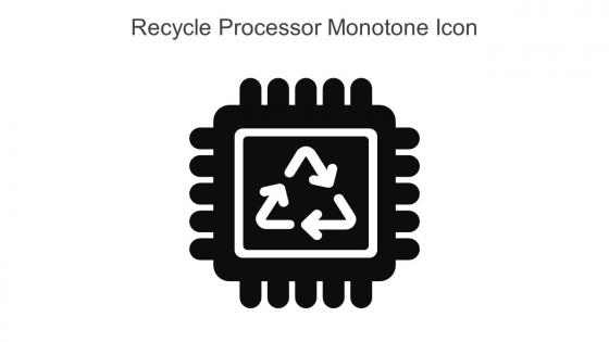 Recycle Processor Monotone Icon In Powerpoint Pptx Png And Editable Eps Format