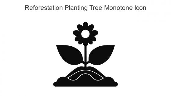 Reforestation Planting Tree Monotone Icon In Powerpoint Pptx Png And Editable Eps Format