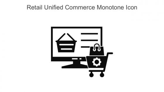 Retail Unified Commerce Monotone Icon In Powerpoint Pptx Png And Editable Eps Format