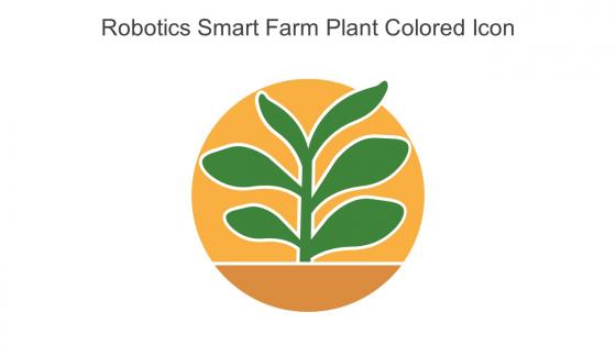 Robotics Smart Farm Plant Colored Icon In Powerpoint Pptx Png And Editable Eps Format