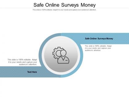 Safe online surveys money ppt powerpoint presentation icon deck cpb