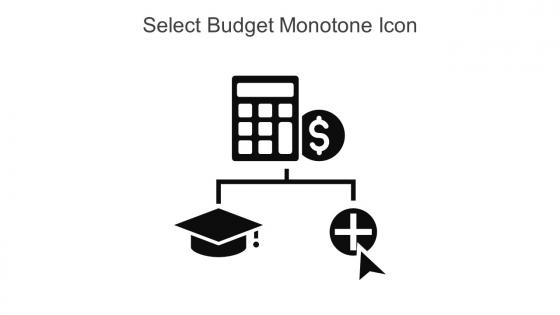 Select Budget Monotone Icon In Powerpoint Pptx Png And Editable Eps Format