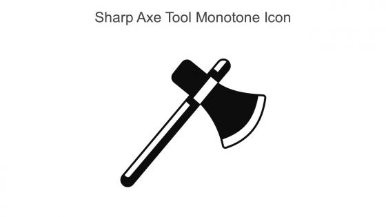 Sharp Axe Tool Monotone Icon In Powerpoint Pptx Png And Editable Eps Format