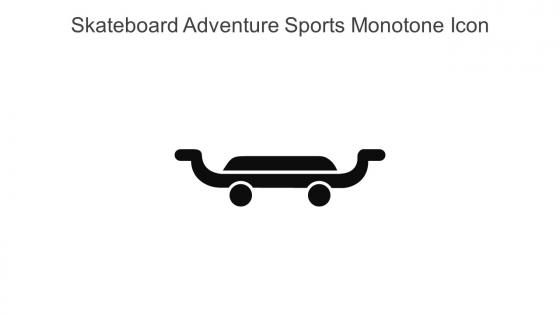 Skateboard Adventure Sports Monotone Icon In Powerpoint Pptx Png And Editable Eps Format