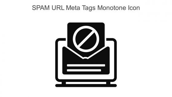 SPAM URL Meta Tags Monotone Icon In Powerpoint Pptx Png And Editable Eps Format