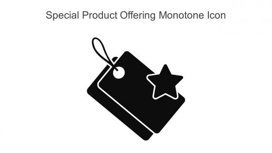 Special Product Offering Monotone Icon In Powerpoint Pptx Png And Editable Eps Format