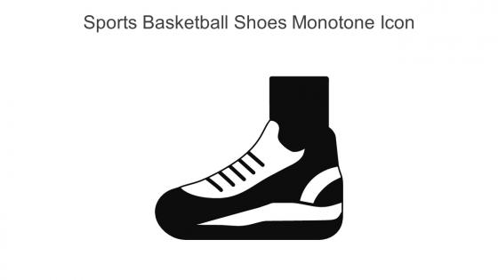 Sports Basketball Shoes Monotone Icon In Powerpoint Pptx Png And Editable Eps Format