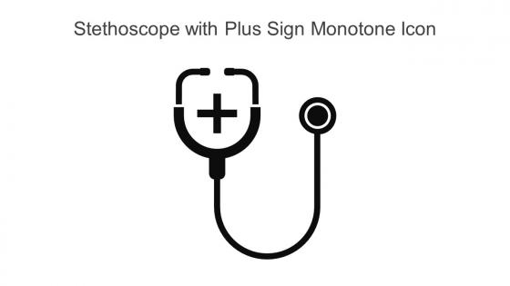 Stethoscope With Plus Sign Monotone Icon In Powerpoint Pptx Png And Editable Eps Format