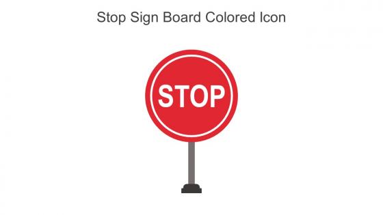 Stop Sign Board Colored Icon In Powerpoint Pptx Png And Editable Eps Format