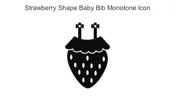 Strawberry Shape Baby Bib Monotone Icon In Powerpoint Pptx Png And Editable Eps Format