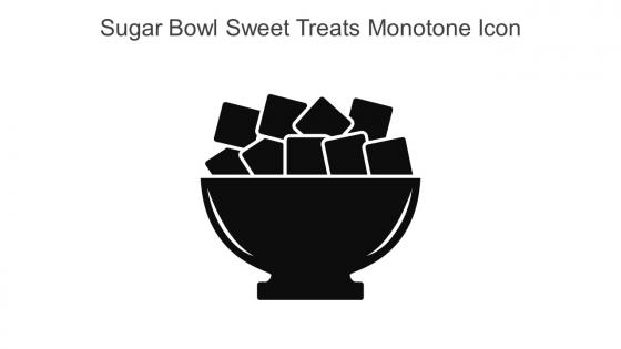 Sugar Bowl Sweet Treats Monotone Icon In Powerpoint Pptx Png And Editable Eps Format