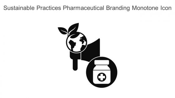 Sustainable Practices Pharmaceutical Branding Monotone Icon In Powerpoint Pptx Png And Editable Eps Format