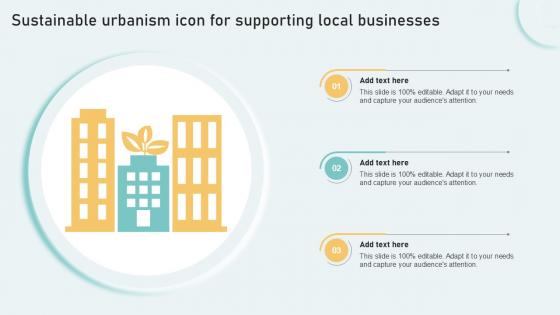 Sustainable Urbanism Icon For Supporting Local Businesses PPT Sample