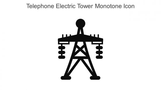 Telephone Electric Tower Monotone Icon In Powerpoint Pptx Png And Editable Eps Format