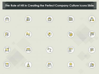 The role of hr in creating the perfect company culture icons slide ppt powerpoint presentation ideas guide