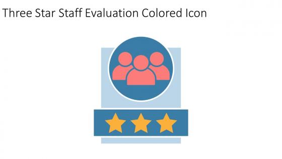 Three Star Staff Evaluation Colored Icon In Powerpoint Pptx Png And Editable Eps Format