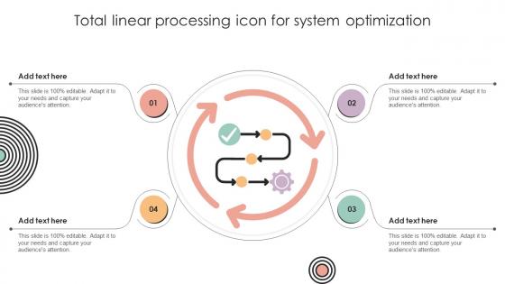 Total Linear Processing Icon For System Optimization Ppt Template