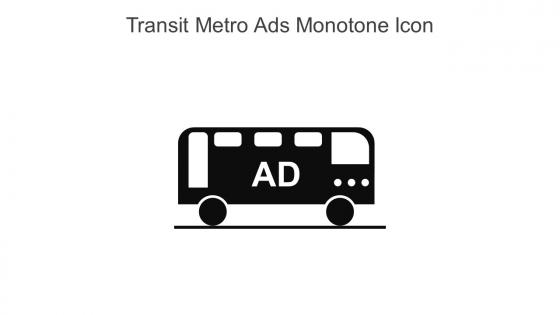 Transit Metro Ads Monotone Icon In Powerpoint Pptx Png And Editable Eps Format