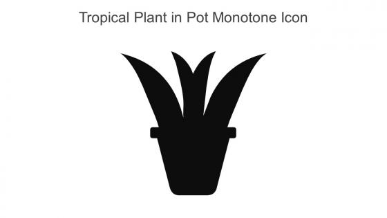Tropical Plant In Pot Monotone Icon In Powerpoint Pptx Png And Editable Eps Format
