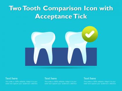 Two tooth comparison icon with acceptance tick