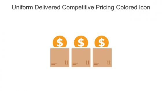 Uniform Delivered Competitive Pricing Colored Icon In Powerpoint Pptx Png And Editable Eps Format