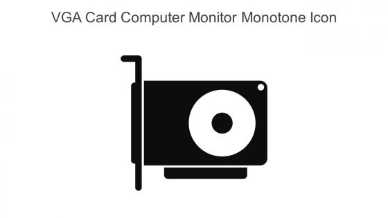 VGA Card Computer Monitor Monotone Icon In Powerpoint Pptx Png And Editable Eps Format