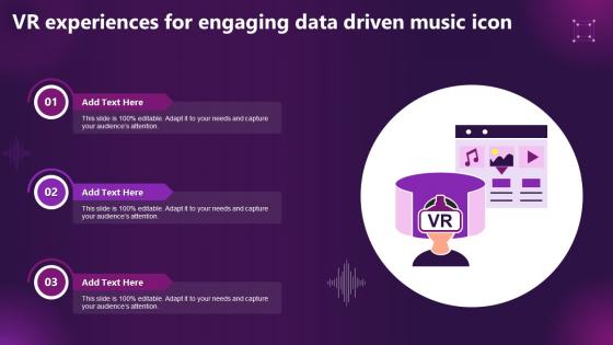 VR Experiences For Engaging Data Driven Music Icon Ppt Template