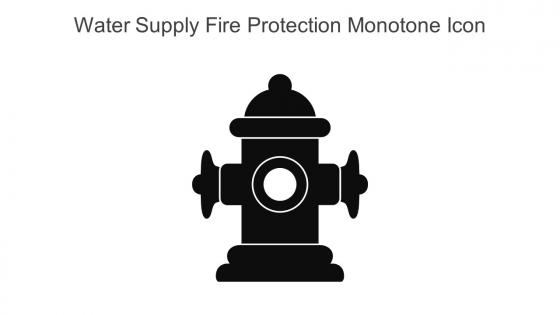 Water Supply Fire Protection Monotone Icon In Powerpoint Pptx Png And Editable Eps Format