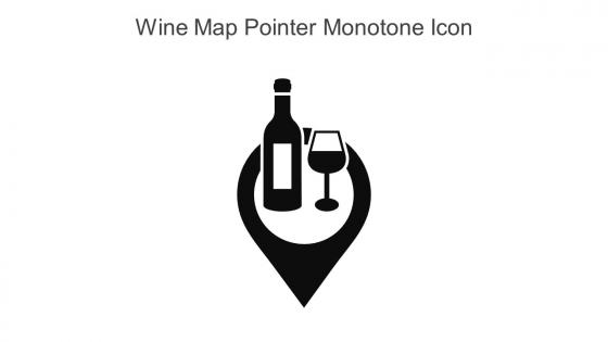 Wine Map Pointer Monotone Icon In Powerpoint Pptx Png And Editable Eps Format