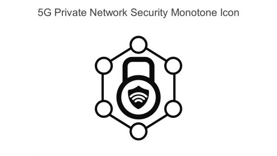 5G Private Network Security Monotone Icon In Powerpoint Pptx Png And Editable Eps Format