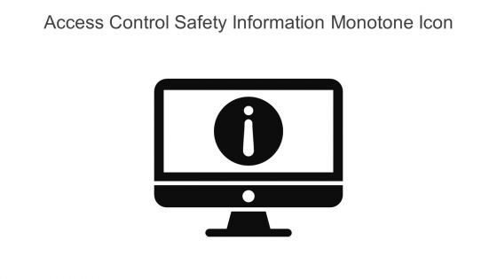 Access Control Safety Information Monotone Icon In Powerpoint Pptx Png And Editable Eps Format