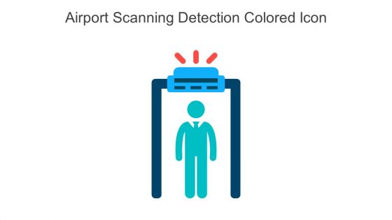 Airport Scanning Detection Colored Icon In Powerpoint Pptx Png And Editable Eps Format