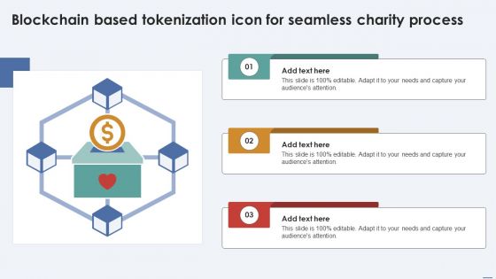 Blockchain Based Tokenization Icon For Seamless Charity Process Ppt Powerpoint
