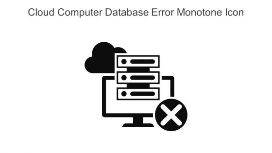 Cloud Computer Database Error Monotone Icon In Powerpoint Pptx Png And Editable Eps Format