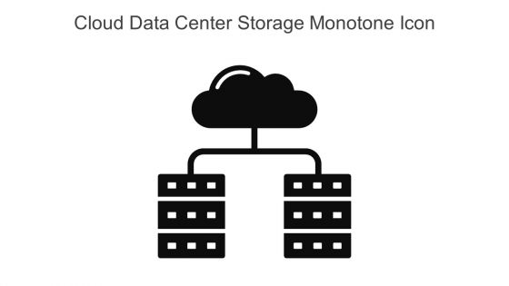 Cloud Data Center Storage Monotone Icon In Powerpoint Pptx Png And Editable Eps Format