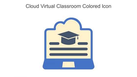 Cloud Virtual Classroom Colored Icon In Powerpoint Pptx Png And Editable Eps Format
