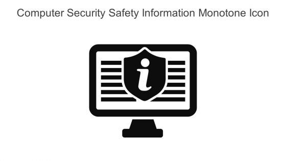 Computer Security Safety Information Monotone Icon In Powerpoint Pptx Png And Editable Eps Format