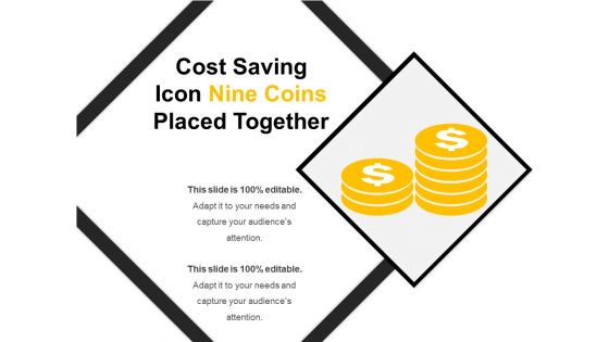 Cost saving icon nine coins placed together
