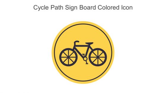 Cycle Path Sign Board Colored Icon In Powerpoint Pptx Png And Editable Eps Format