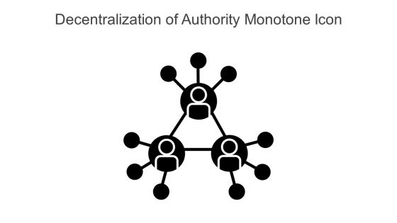 Decentralization Of Authority Monotone Icon In Powerpoint Pptx Png And Editable Eps Format