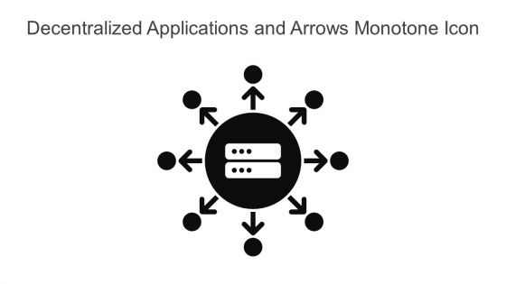 Decentralized Applications And Arrows Monotone Icon In Powerpoint Pptx Png And Editable Eps Format