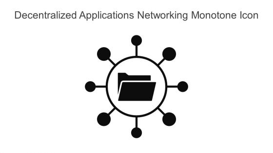 Decentralized Applications Networking Monotone Icon In Powerpoint Pptx Png And Editable Eps Format
