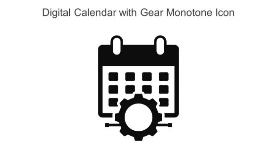 Digital Calendar With Gear Monotone Icon In Powerpoint Pptx Png And Editable Eps Format