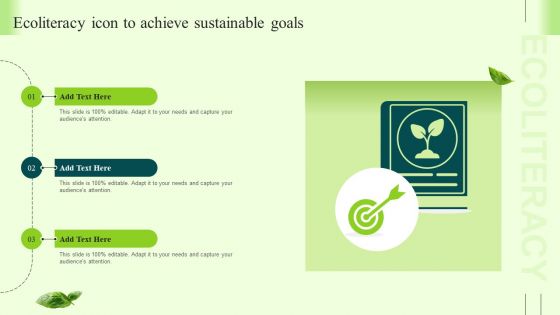 Ecoliteracy Icon To Achieve Sustainable Goals Ppt Example