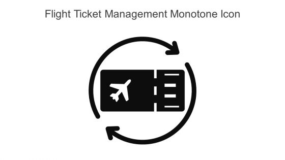 Flight Ticket Management Monotone Icon In Powerpoint Pptx Png And Editable Eps Format